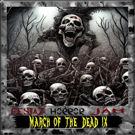 March Of The Dead 9 | Boomplay Music