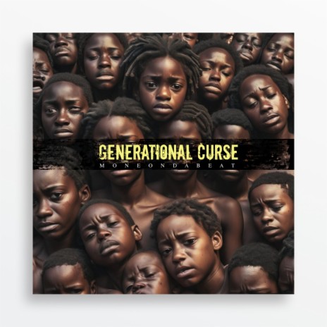 Generational Curse | Boomplay Music