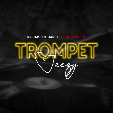 Trompet Jezz ft. Pedro Folha | Boomplay Music