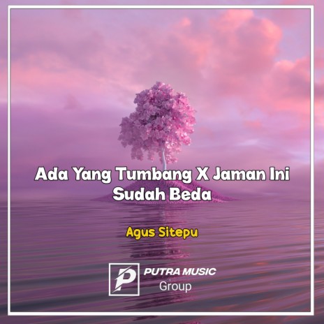 Ada Yang Tumbang X Jaman Ini Sudah Beda (Remix) | Boomplay Music