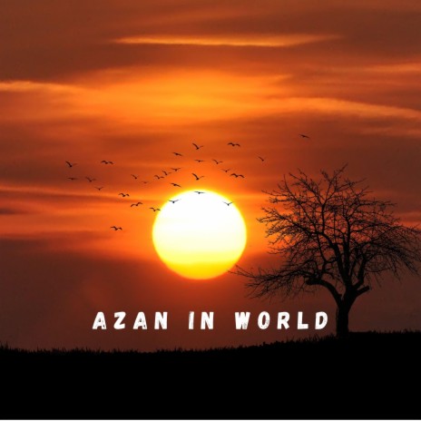 Azan in World | Boomplay Music