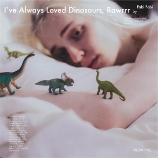 I've Always Loved Dinosaurs, Rwarrrr lyrics | Boomplay Music