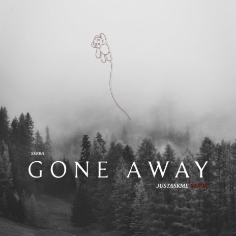 Gone Away (JustAskMe Remix) ft. JustAskMe
