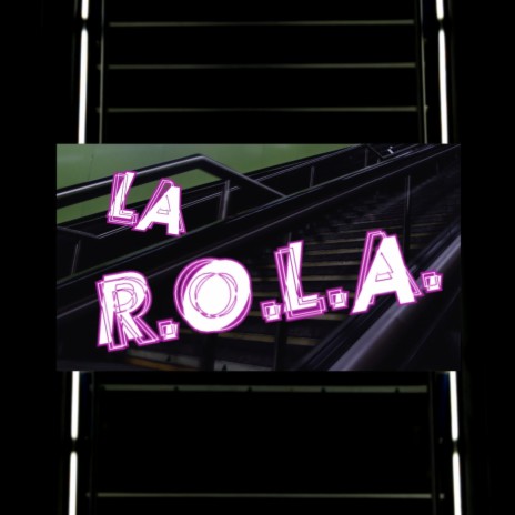 La R.O.L.A.