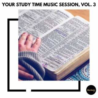 Your Study Time Music Session, Vol. 3