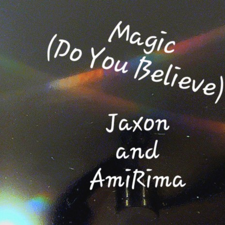 Magic (Do You Believe) ft. AmiRima | Boomplay Music