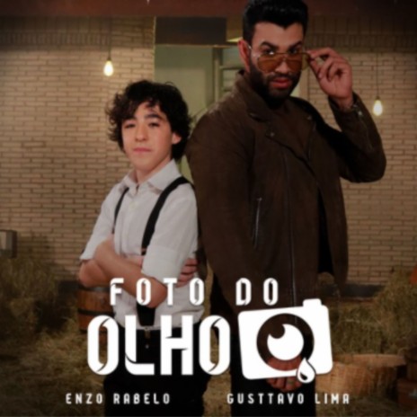 Foto do Olho ft. Gusttavo Lima | Boomplay Music