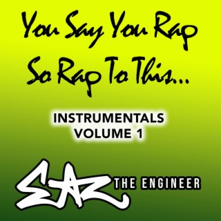 You Say You Rap So Rap To This... Instrumentals Volume 1
