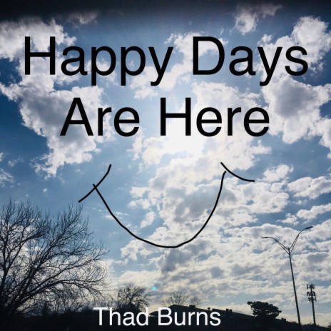 Happy Days Are Here | Boomplay Music