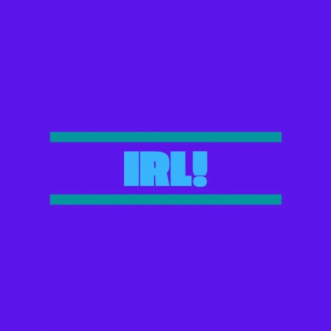 IRL! (and Akil) | Boomplay Music