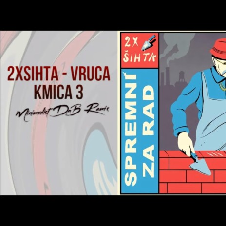 2x Šihta - Vruća Kmica 3 (Minimalist Remix)
