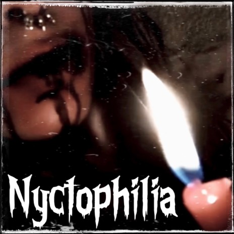 Nyctophilia | Boomplay Music