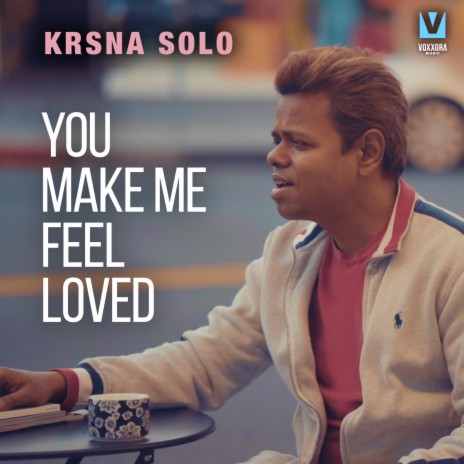 You Make Me Feel Loved | Boomplay Music