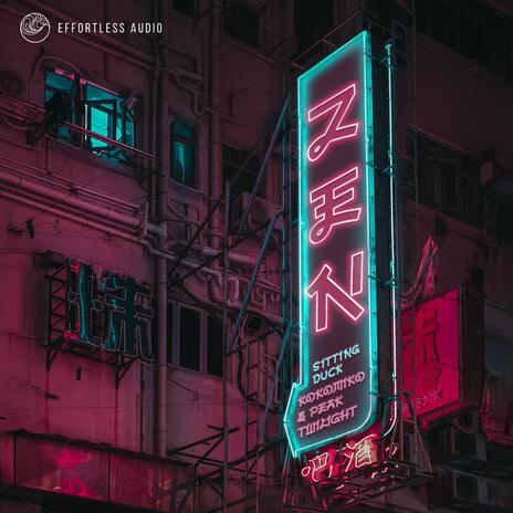 Zen ft. Peak Twilight & Sitting Duck | Boomplay Music