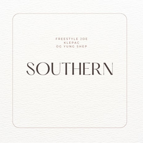 Southern ft. Freestyle Joe & OG Yung Shep | Boomplay Music