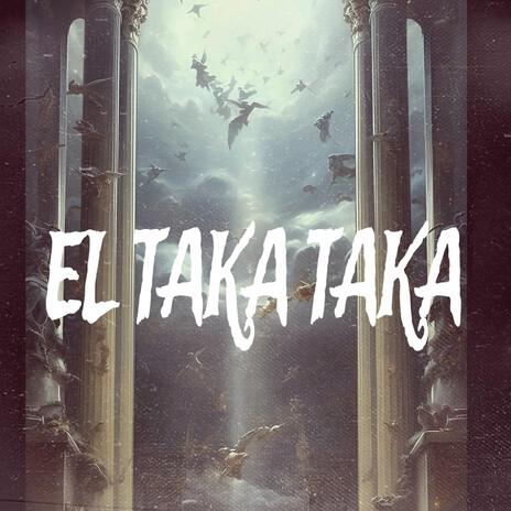 EL TAKA TAKA | Boomplay Music