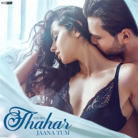 Thora Thahar Jaana Tum | Boomplay Music