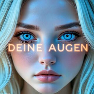 Durch Deine Augen