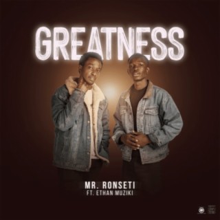 Greatness (feat. Ethan Muziki) lyrics | Boomplay Music