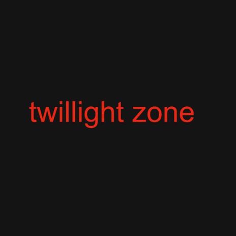 twillight zone | Boomplay Music