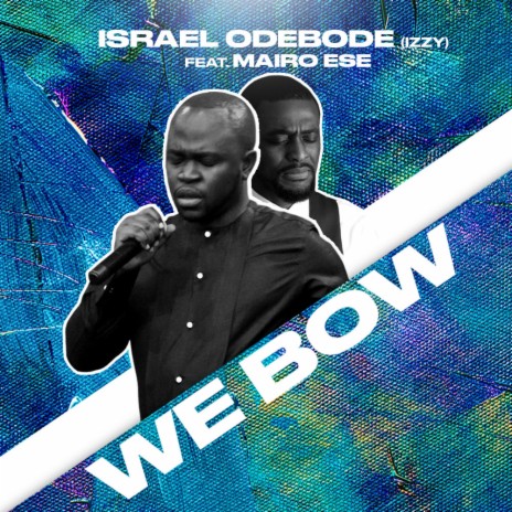 We Bow (feat. Mairo Ese)