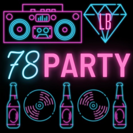 78 party ft. Blatherskite78