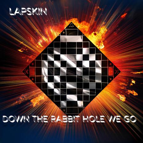 down the rabbit hole we go | Boomplay Music