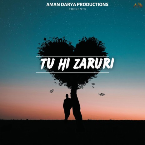 Tu Hi Zaruri ft. Nishant Das Adhikari, Vipin Lyricist & Sidhant Choudhury | Boomplay Music