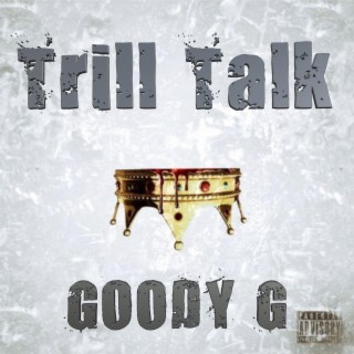 Trill Talk By Goody G