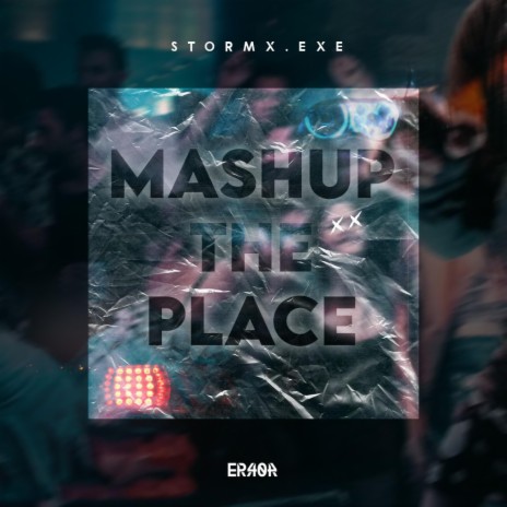 Mashup the Place | Boomplay Music