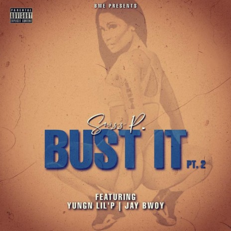 Bust It Pt. 2 ft. JayBwoy & YungnLil'P | Boomplay Music