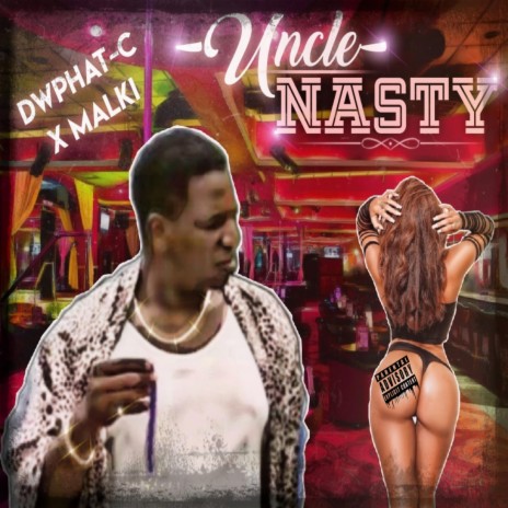 Uncle Nasty (feat. Malki Means King) | Boomplay Music