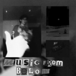 Music From Below (2019-2021)