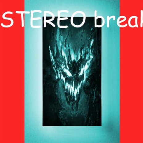Stereo break