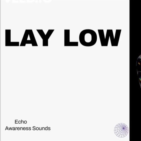 LAY LOW | Boomplay Music