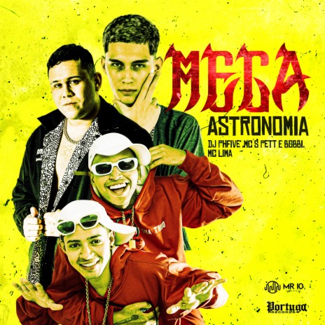 Mega Astronomia ft. Pet & Bobii & Mc Lima | Boomplay Music