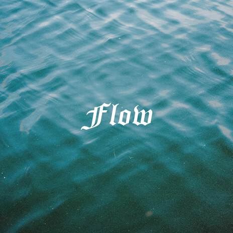 Flow | Boomplay Music