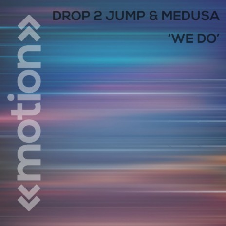 We Do (Original) ft. Medusa | Boomplay Music