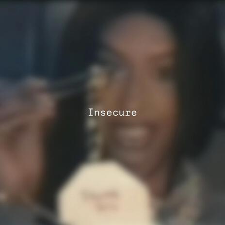 Insecure | Boomplay Music