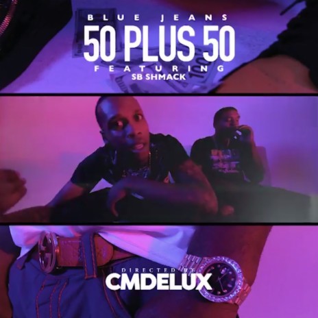 50 Plus 50 (feat. Sb Shmack) | Boomplay Music