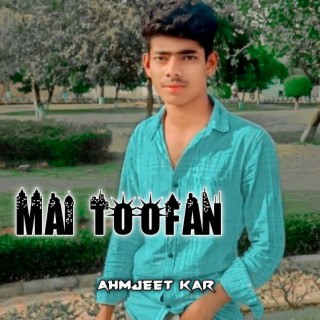 Mai Toofan