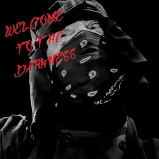 WELCOME TO THE DARKNESS