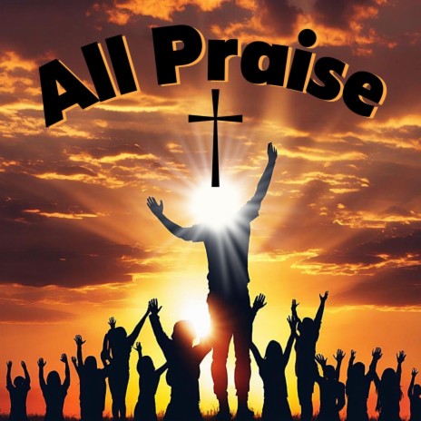 All Praise