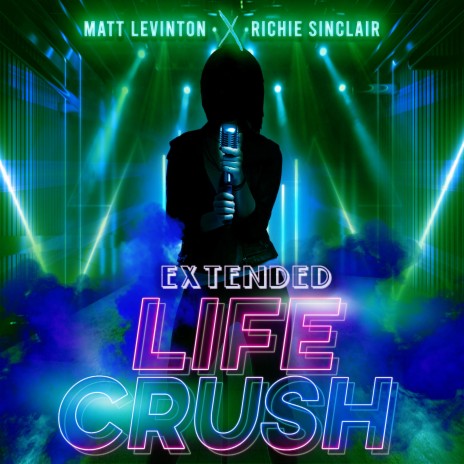 Life Crush (Extended Version) ft. Richie Sinclair | Boomplay Music