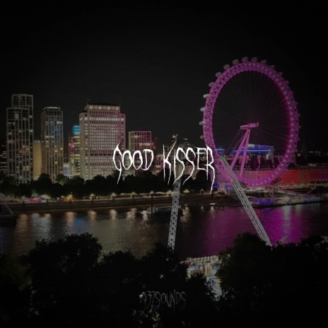 Good Kisser (Slowed) | Boomplay Music