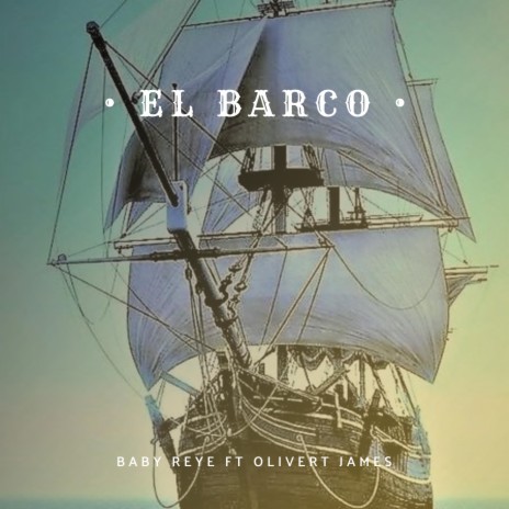 El Barco (feat. Olivert James)