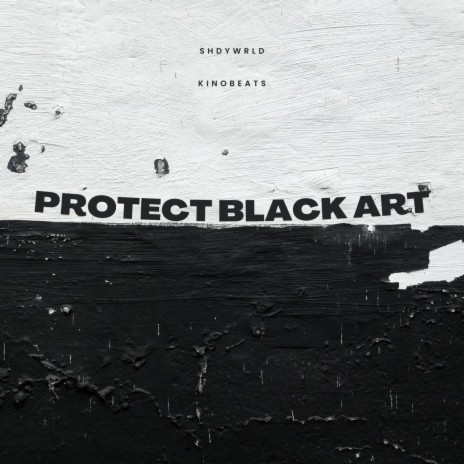 Protect Black Art ft. Kino Beats | Boomplay Music