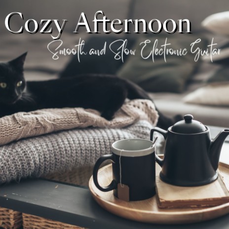 Cozy Afternoon | Boomplay Music