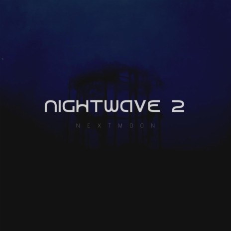 nightwave 2 | Boomplay Music