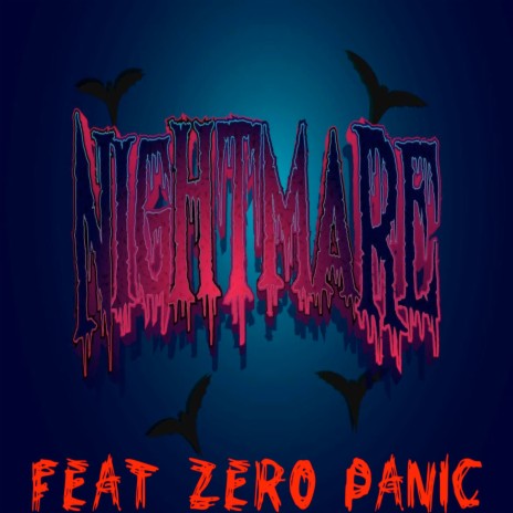 Nightmare! ft. ZeroPanic